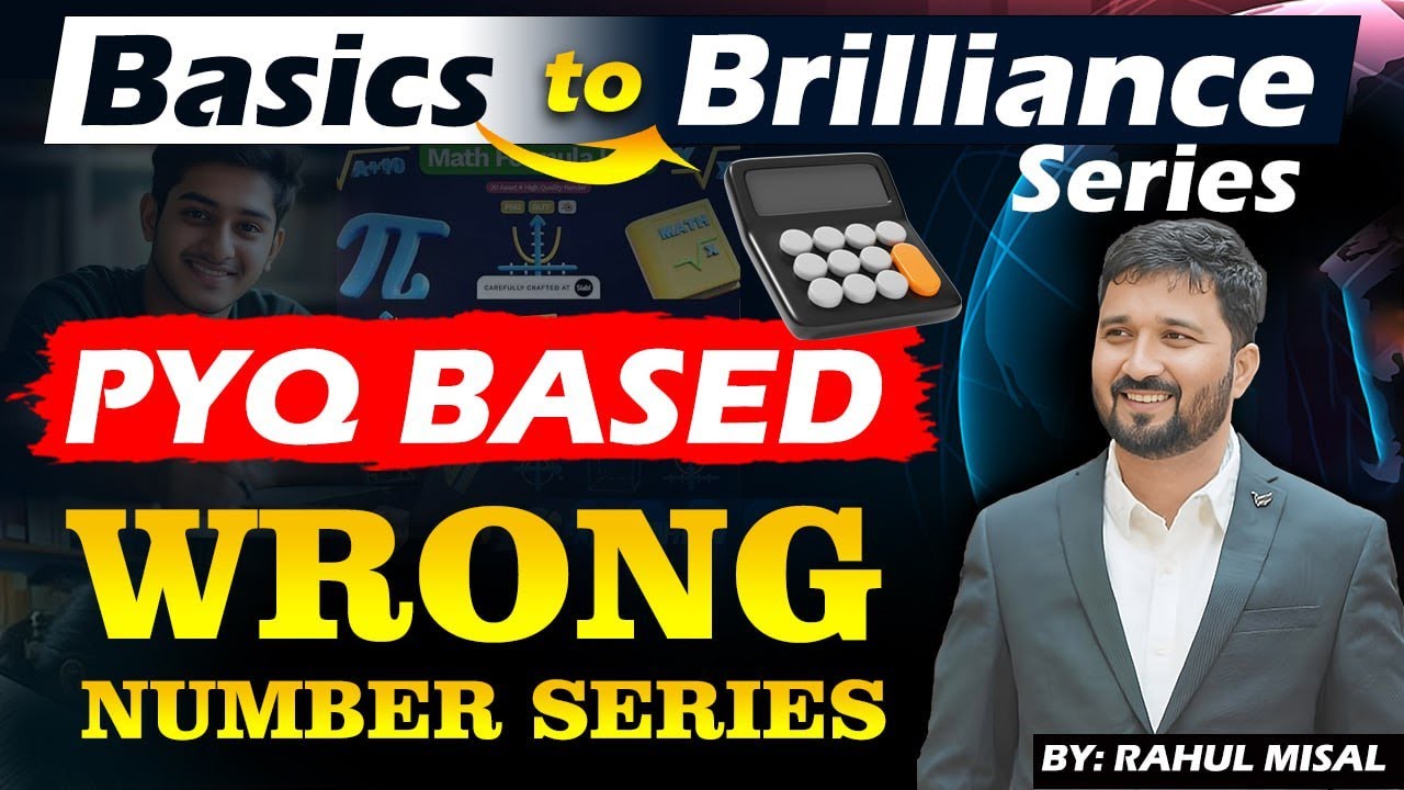 Basics To Brilliance Series Session 7: Wrong Number Series :- By - Rahul Misal Sir