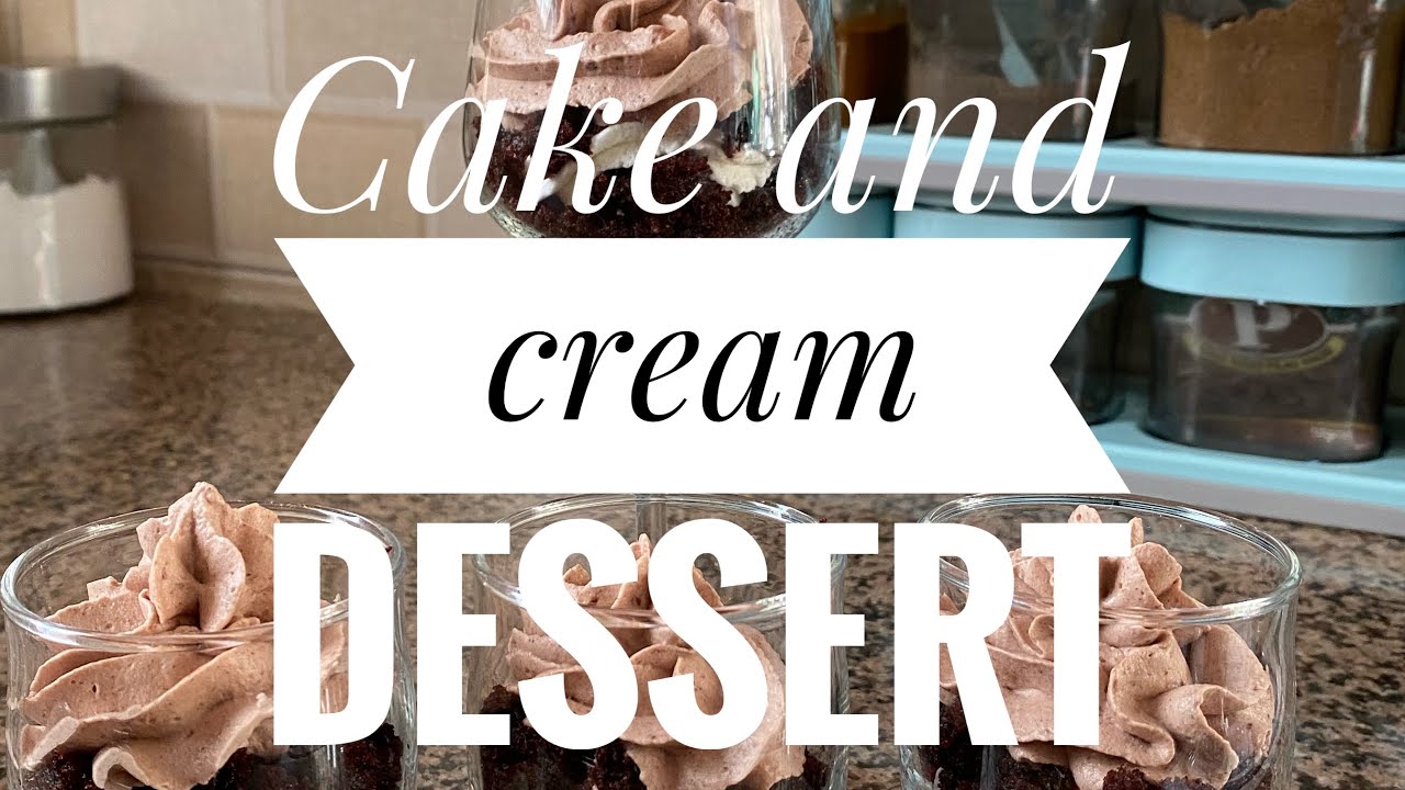 Cake and Cream Dessert