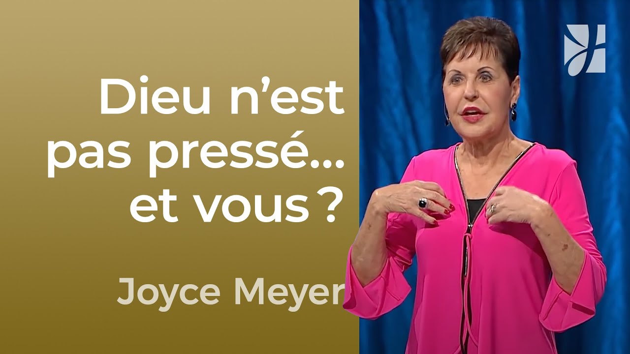 Que faire quand Dieu prend son temps ? | Joyce Meyer