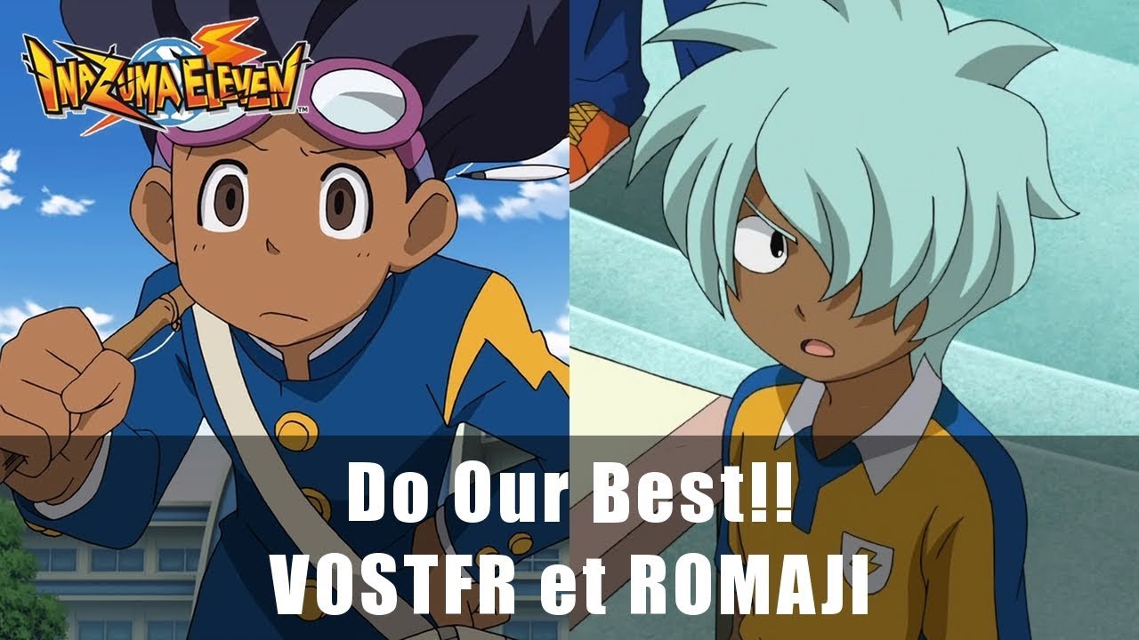 [VOSTFR][♫] Do Our Best!! || Inazuma Eleven Go