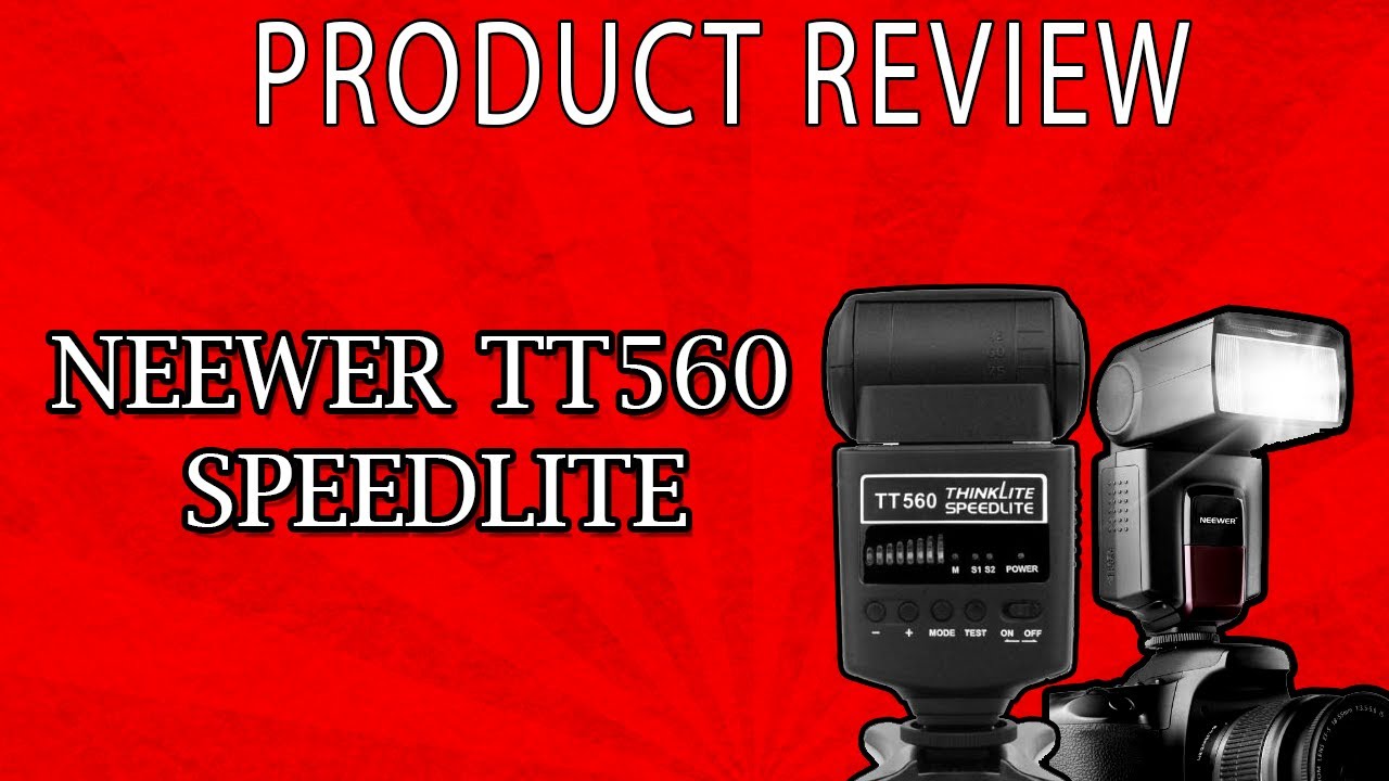 Product Review: Neewer TT560 Speedlite Flash Review