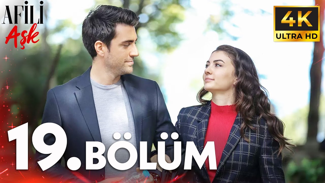 Afili Aşkı 19. Bölüm | 4K