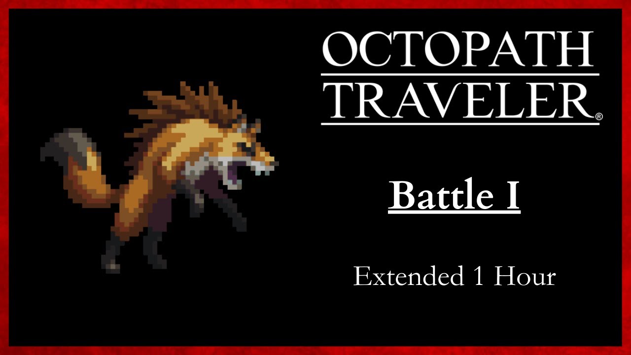 Octopath Traveler - Battle 1 [Extended]