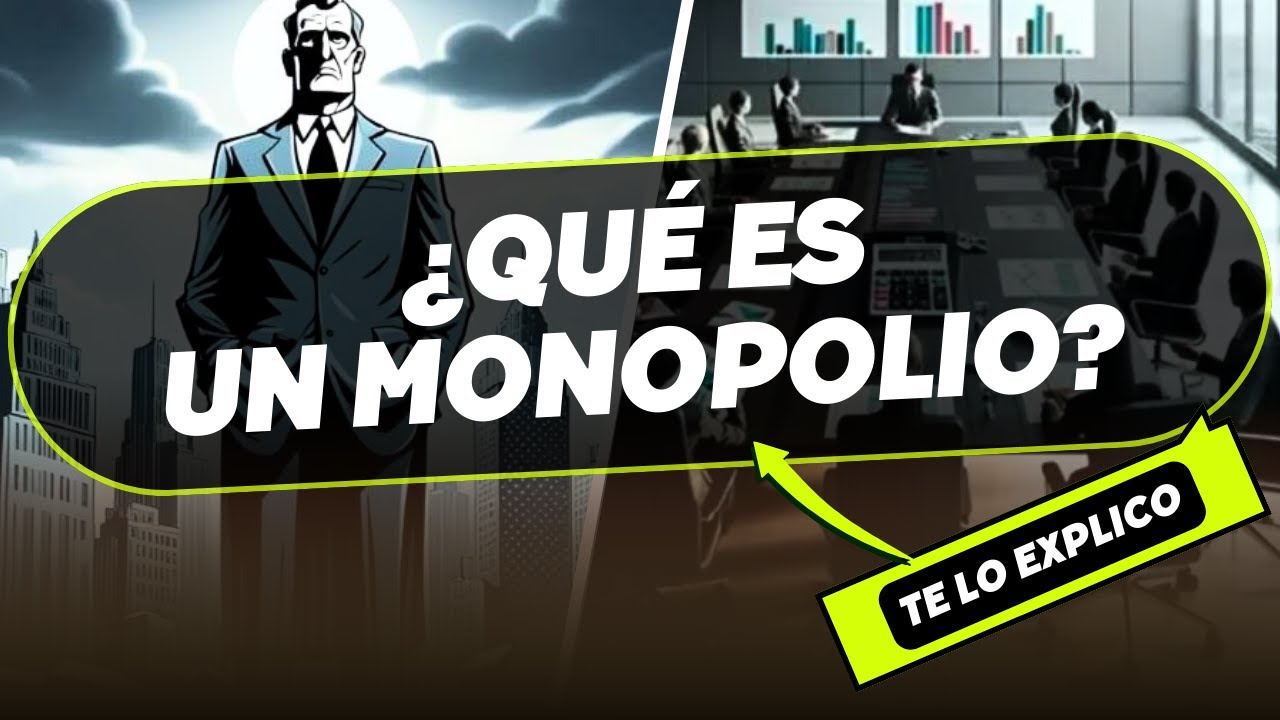 ¿Qué es un monopolio? Explicación sencilla y Facil