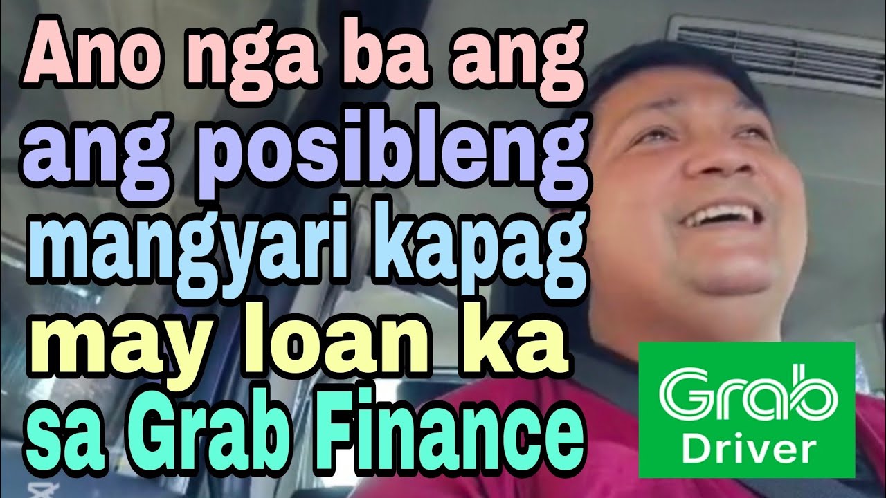 Ano ang posibleng mangyari kapag may utang ka sa Grab Finance