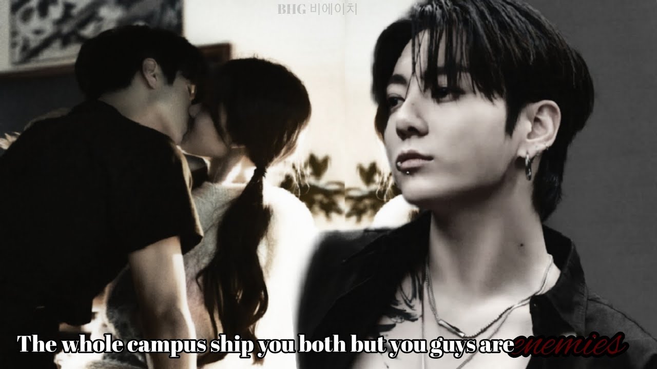The whole campus ship you both but you guys are enemies|Jungkook oneshot 