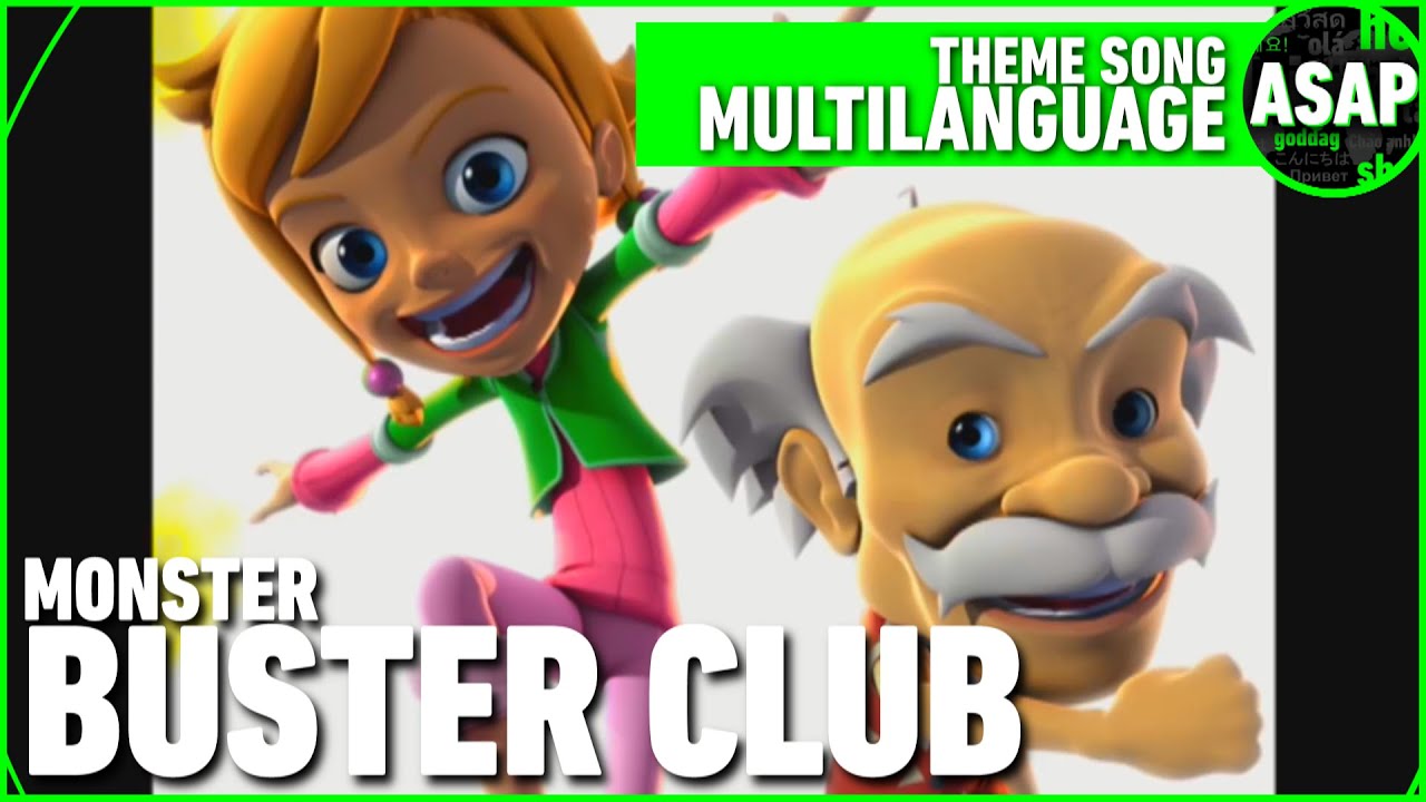 Monster Buster Club | Theme Song Multilanguage (REQUESTED)