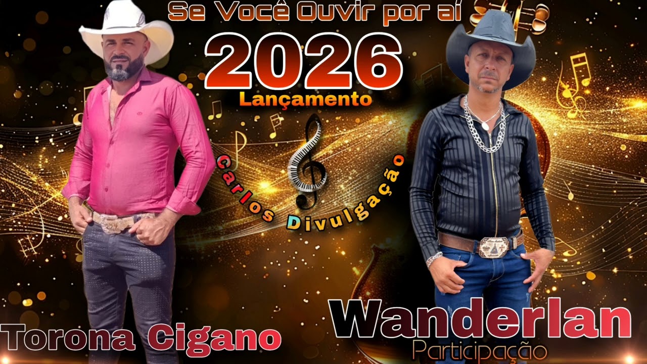 Torona Cigano - participação -( Wanderlan ) /- se vc ouvir por aí //- lançamento 2026