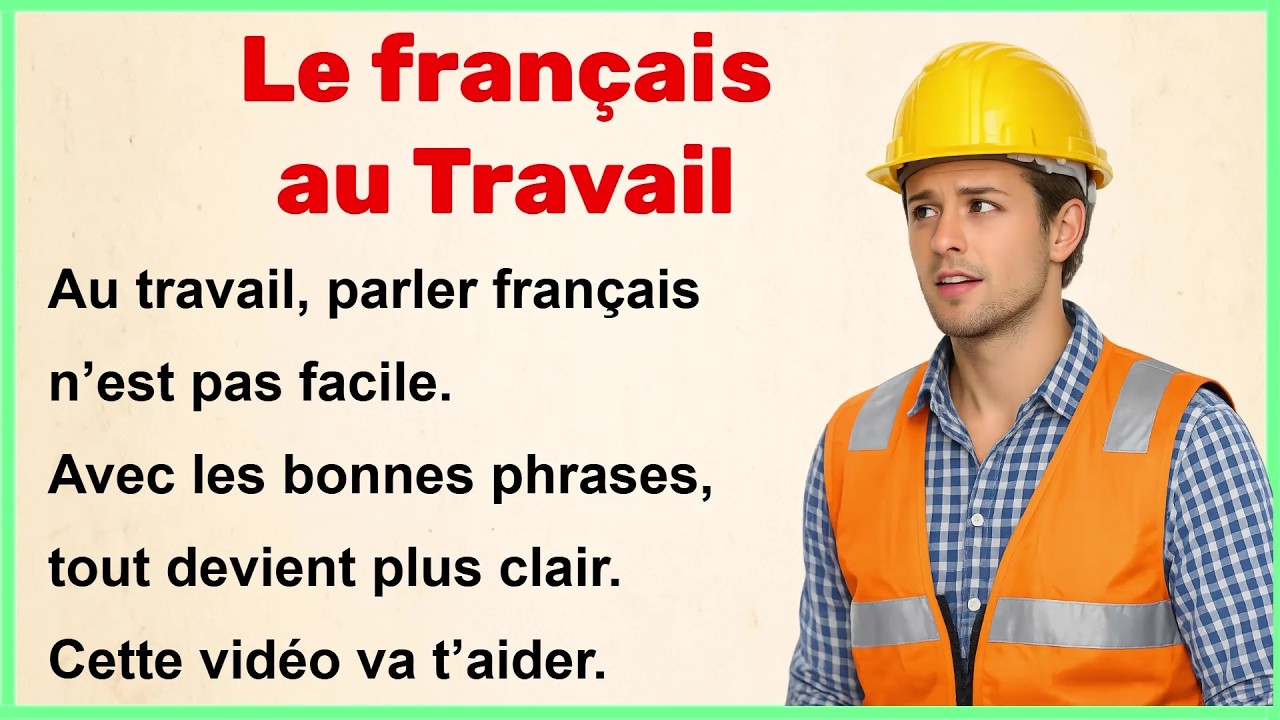 French at Work (Le Français au Travail) – Slow French Conversation for Beginners A1-A2