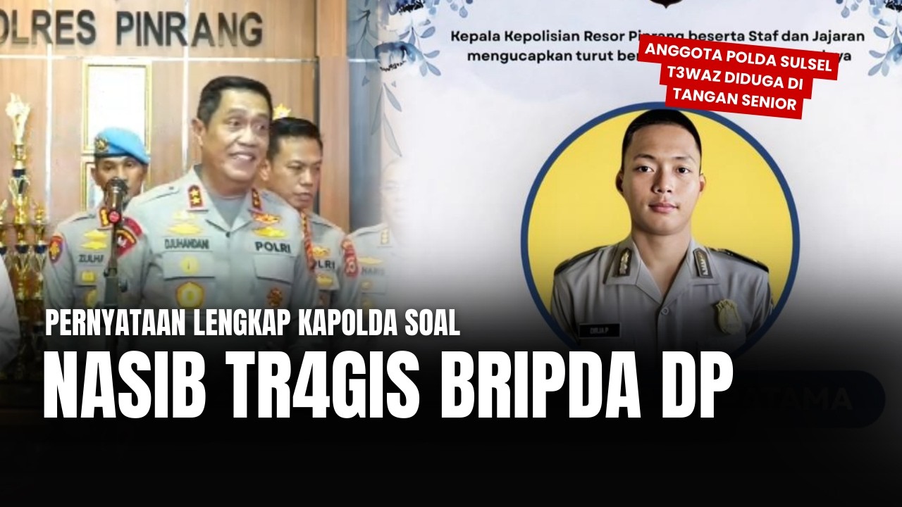 [FULL] Kapolda Sulsel Blak-Blakan Soal Tew#snya Bripda DP Berujung Senior Jadi Tersangka