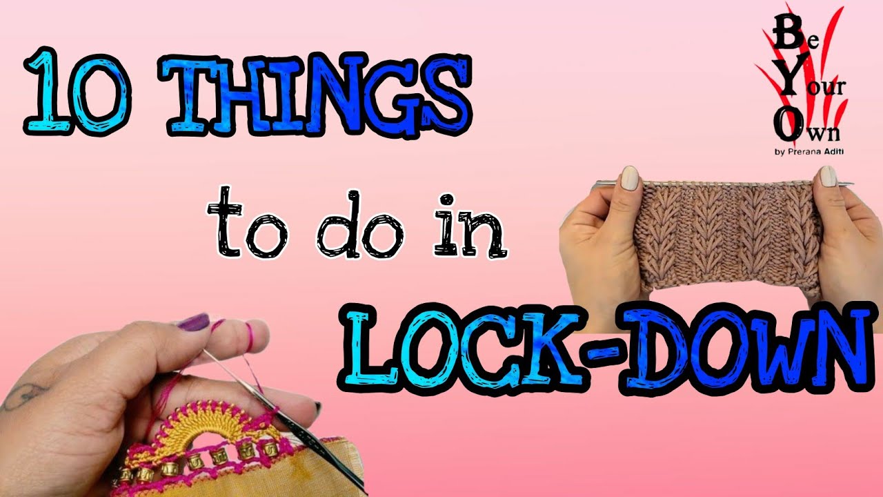10 Things To DO in Lock-Down for Women and Fashion Lovers | Prerana Aditi | Be Your Own