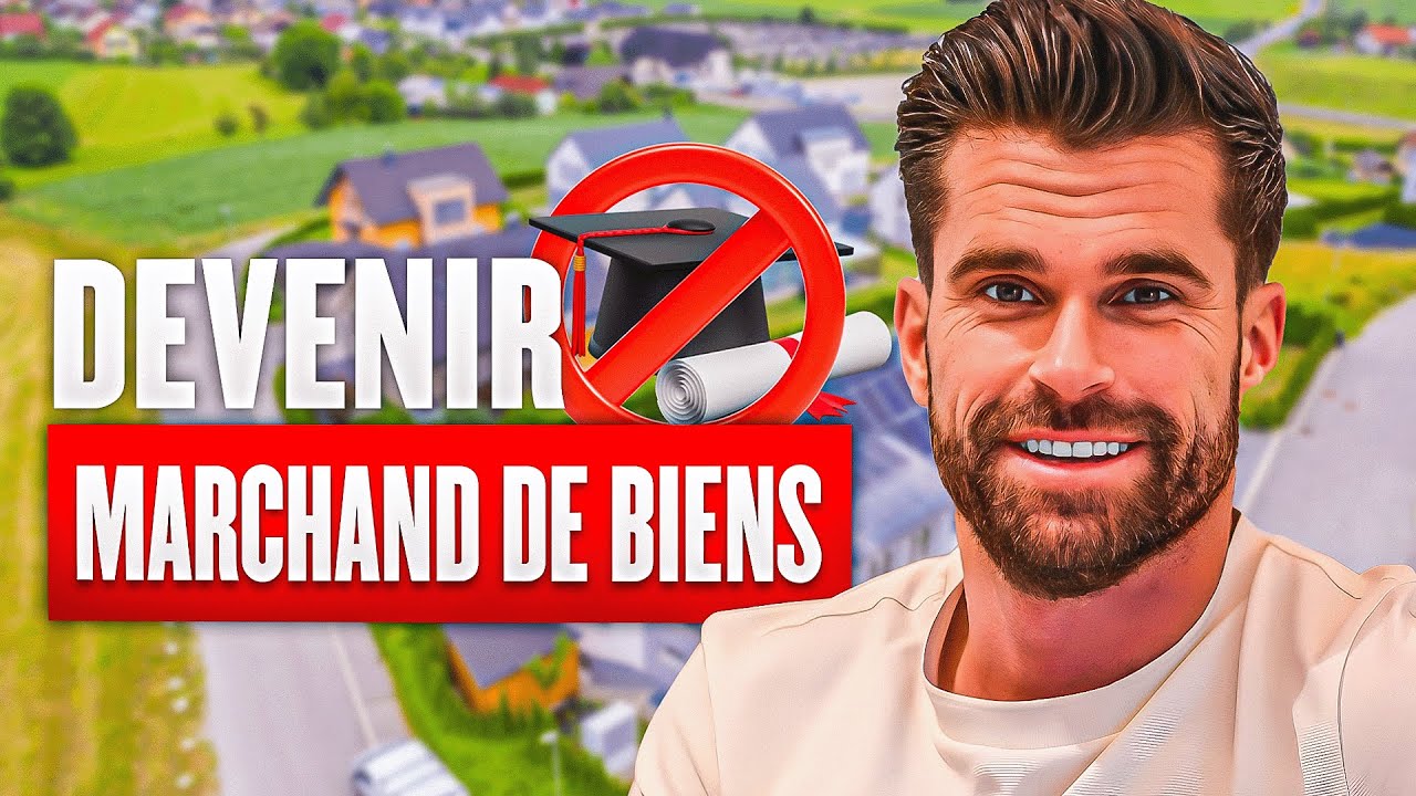 5 &eacute;tapes pour devenir marchand de biens &agrave; succ&egrave;s !