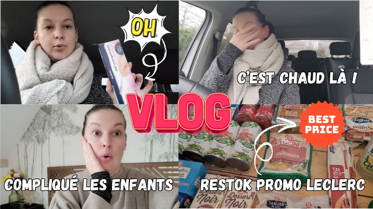 VLOG : Bébé 3 en route? ça s'arrête quand les problèmes sinon? Restok du mois promo XXL Leclerc!