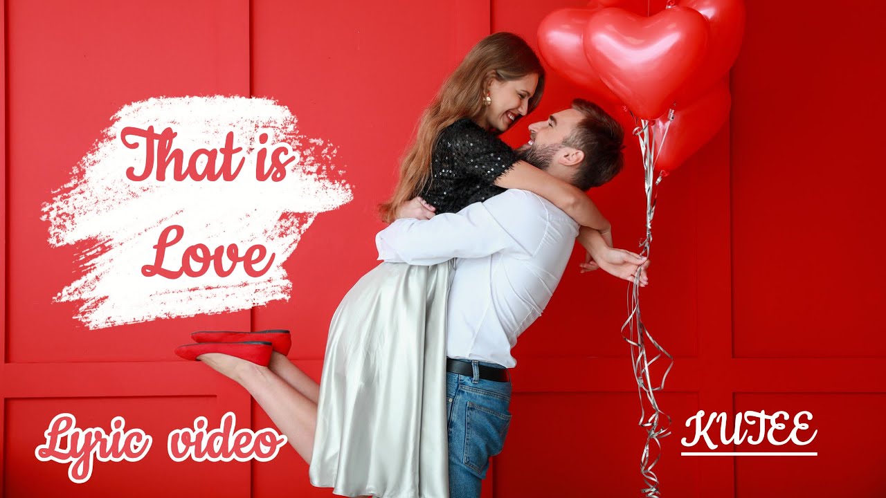 That is Love Lyric video