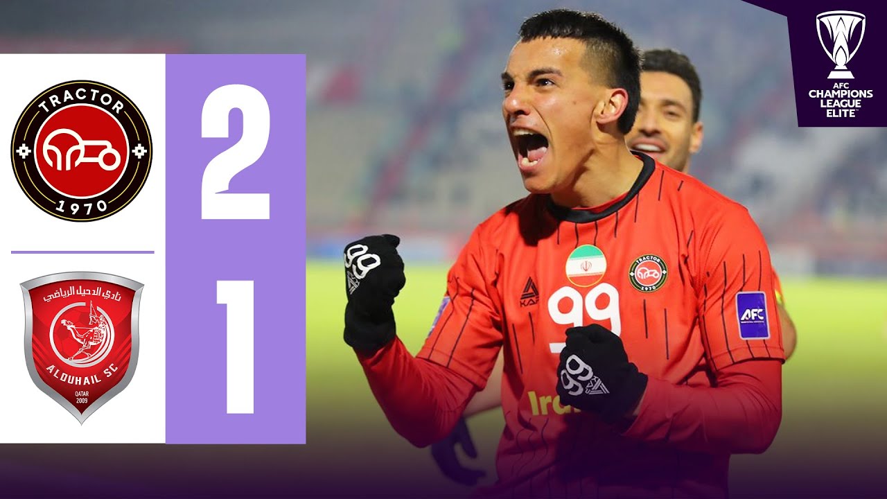 Tractor turn it around late to REACH LAST 16 | Tractor FC 🇮🇷 vs Al Duhail 🇶🇦 | Highlights ACL Elite&trade;