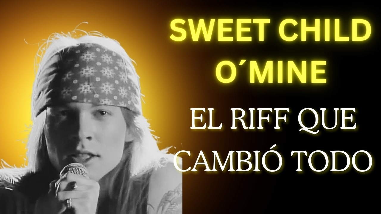 Slash la odiaba, Axl la escribió por amor, El mundo la volvió eterna. SWEET CHILD O´MINE