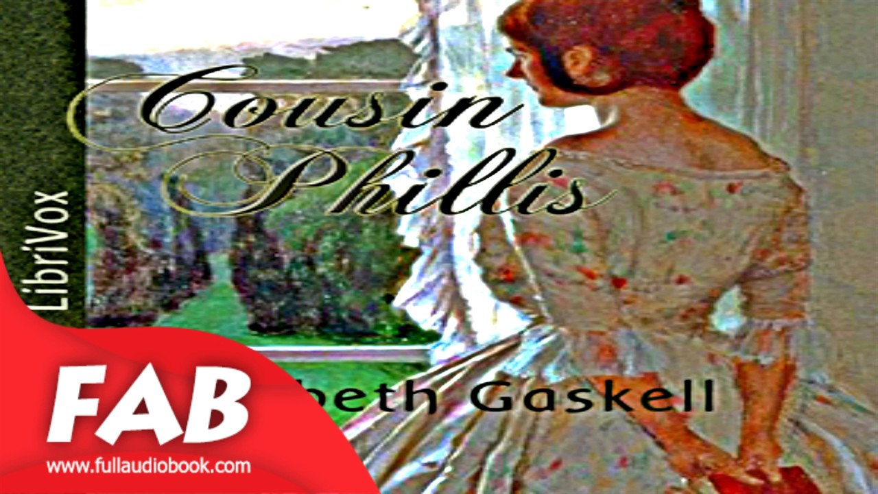 Cousin Phillis Full Audiobook by Elizabeth Cleghorn GASKELL by General Fiction