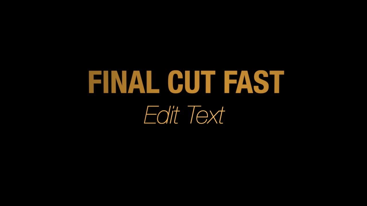 Final Cut Fast - Editing Text