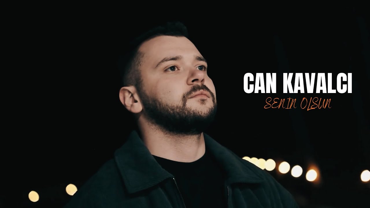 Can Kavalcı - Senin Olsun (Official Video)