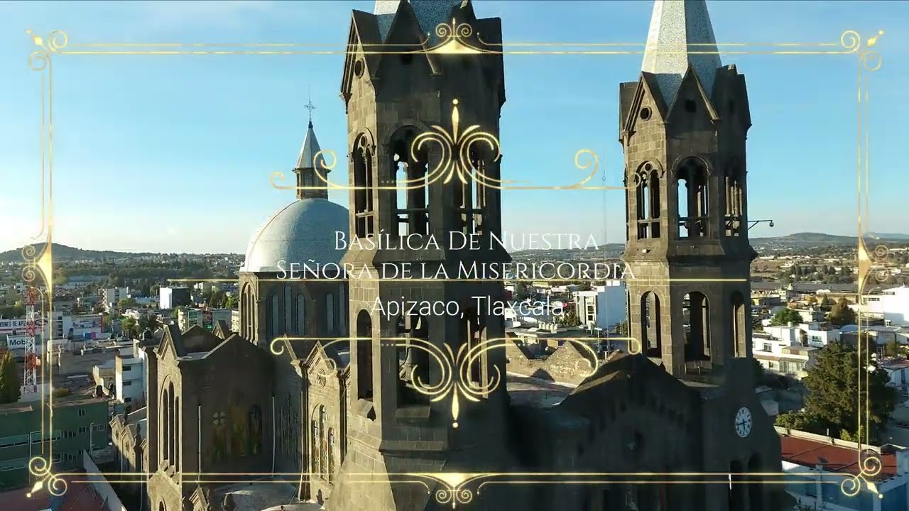 Bas&iacute;lica De Nuestra Se&ntilde;ora de La Misericordia - Apizaco Tlax - HZMP