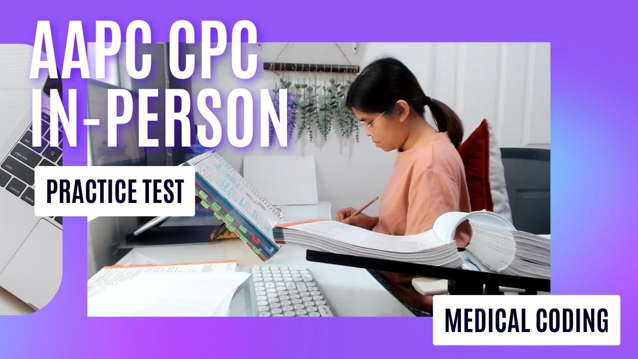AAPC CPC IN-PERSON PRACTICE TEST 2022