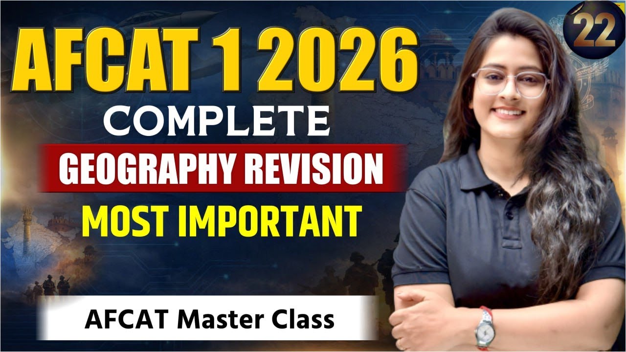 AFCAT 1 2026 🔥 COMPLETE GEOGRAPHY REVISION 🚨 MOST IMPORTANT 💯 | One Shot = Full GEOGRAPHY Ready!