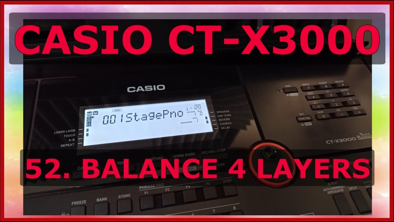 CASIO CT-X3000 - 52. BALANCING 4 LAYERS #casiomusic #casioctx5000 #casioctx3000 #casiotutorial