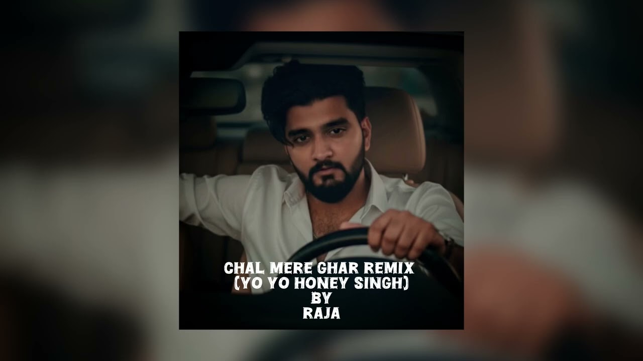 Raja - Chal Mere Ghar Remix (Yo Yo Honey Singh) | (Official Audio) | [Prod : @sighost ]