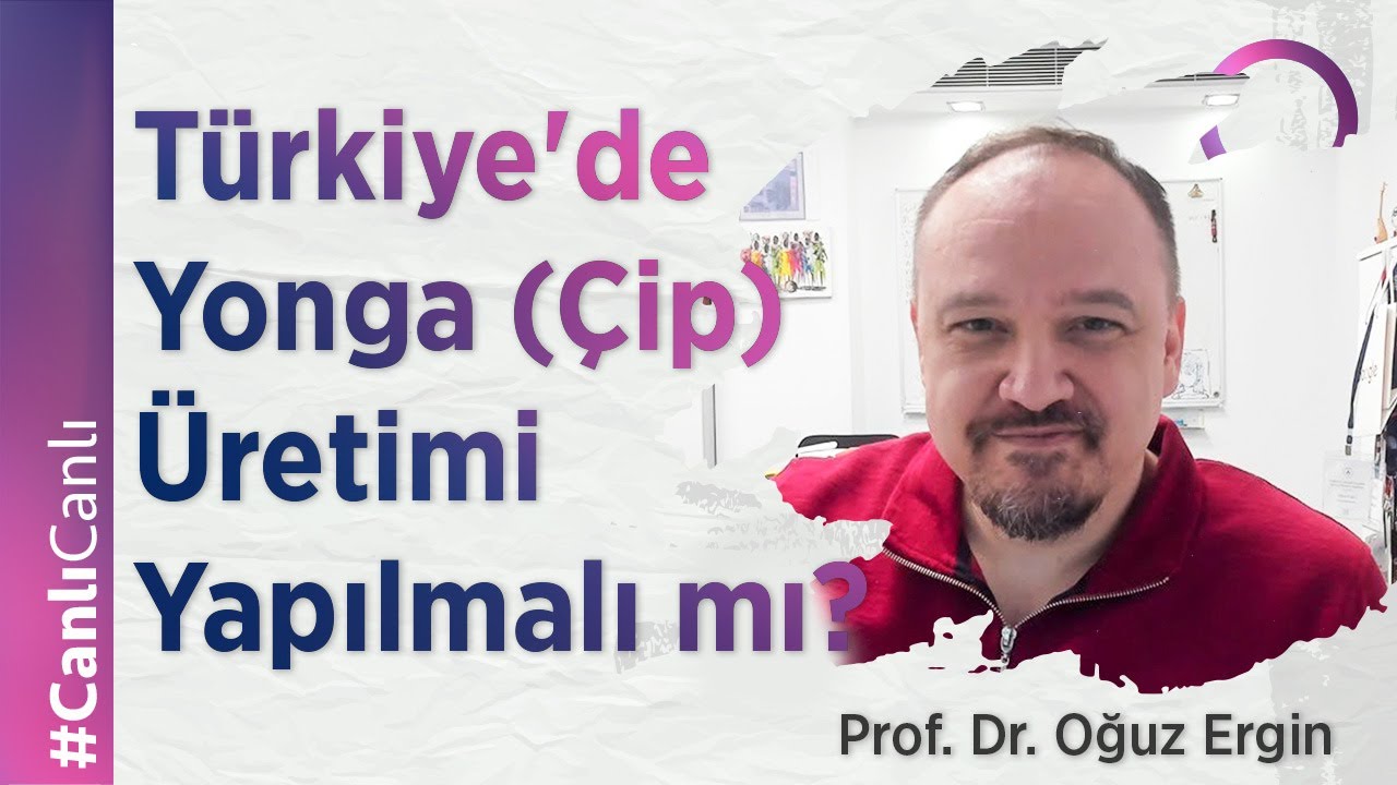 Türkiye'de Yonga (Çip) Üretimi Yapılmalı mı?