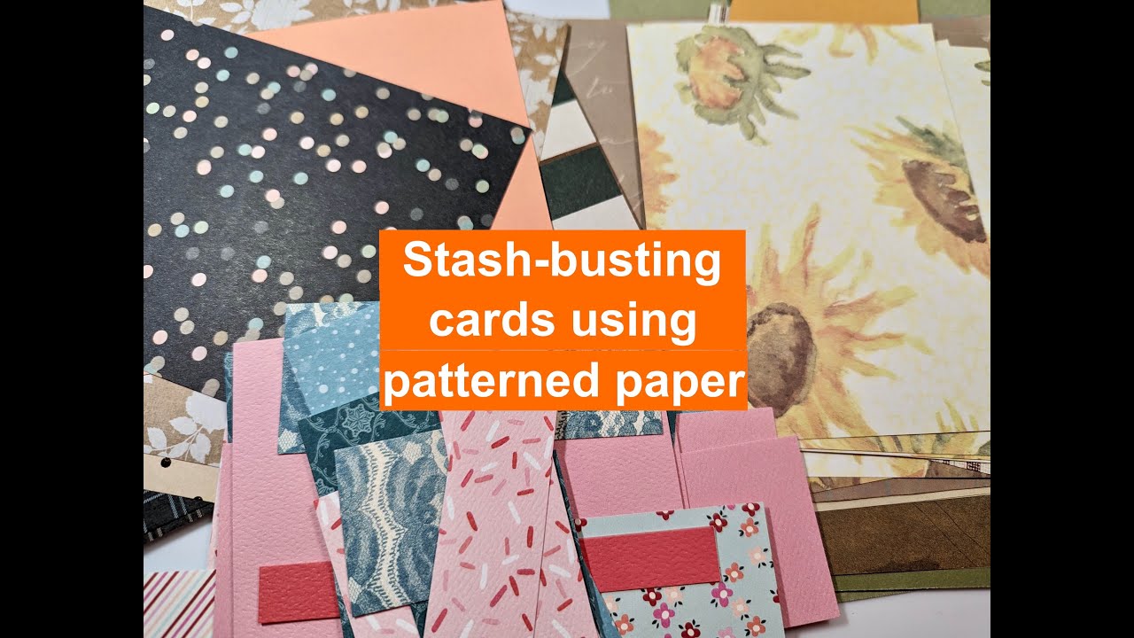 Stash-busting cards using patterned paper