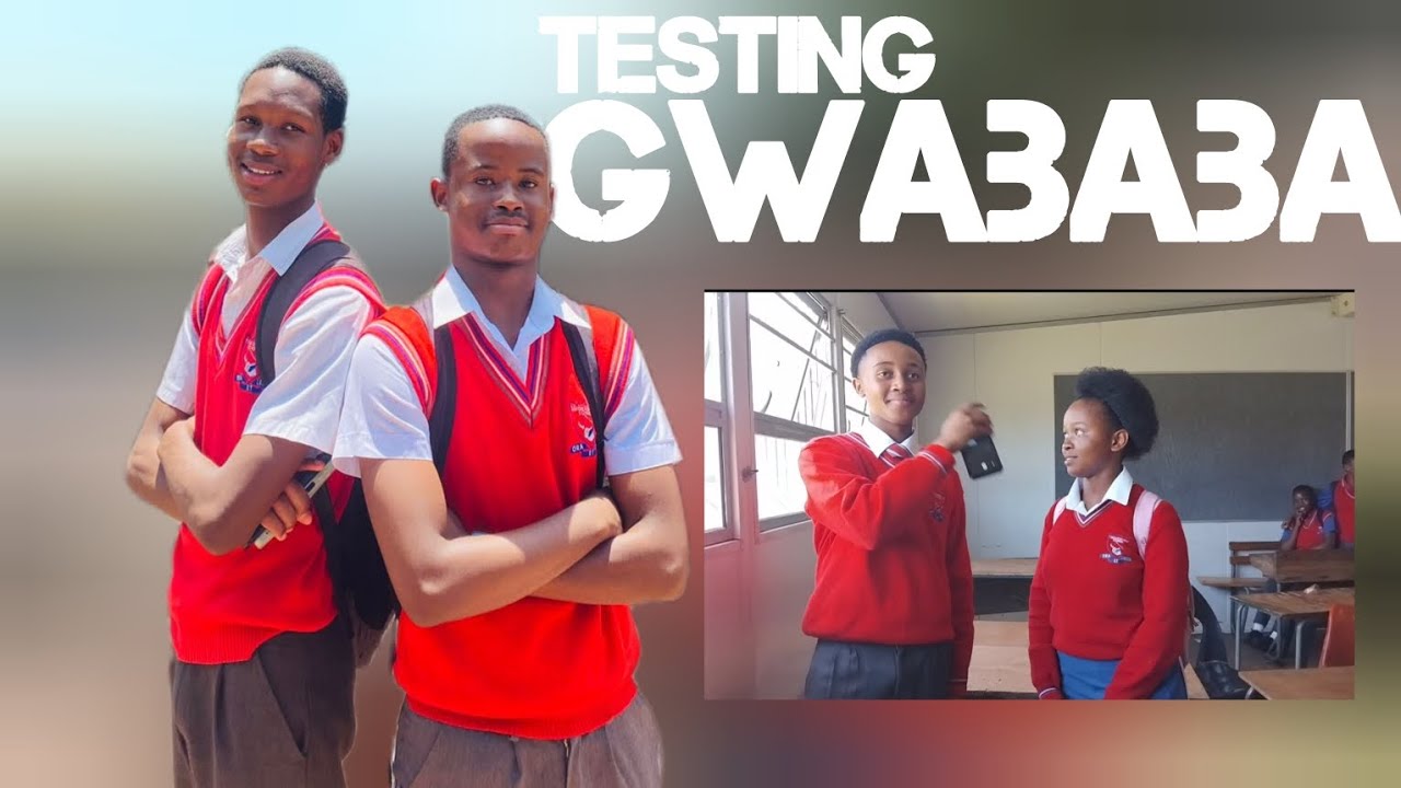 TESTING GWABABA S1 ep1 ( School edition )