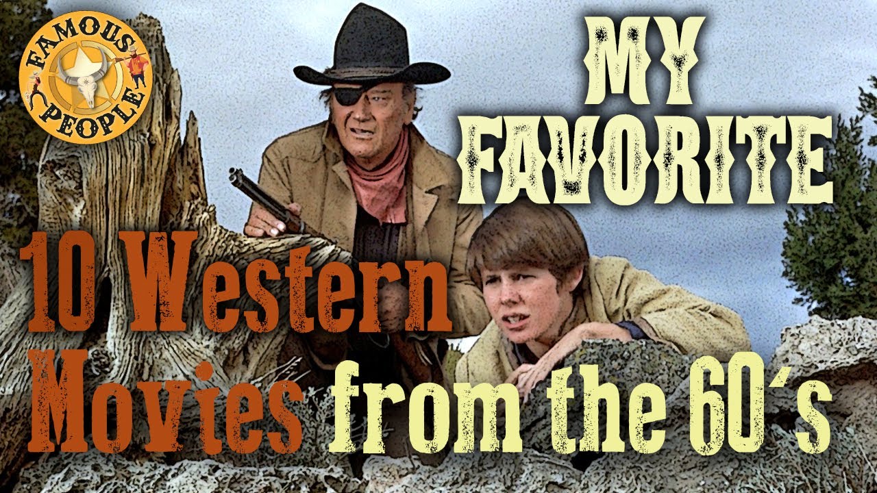 My favourite 10 Westerns Movies from the 60s
