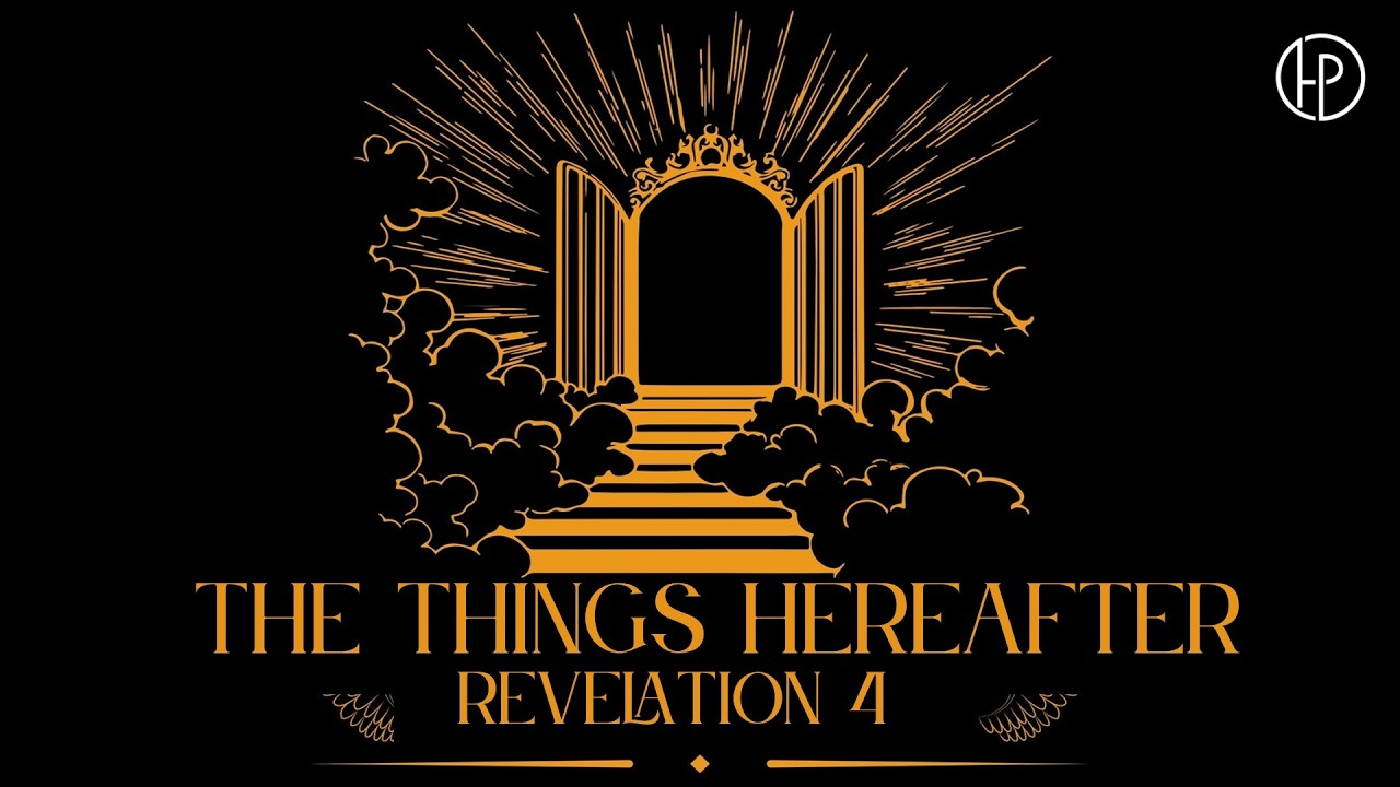 The Things Which Shall Be Hereafter