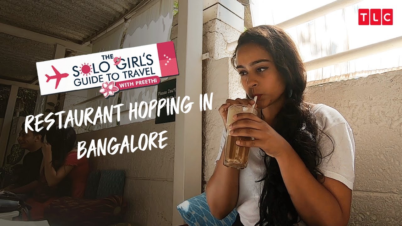 Restaurant hopping in Bangalore | The Solo Girl's Guide To Travel With Preethi | TLC India