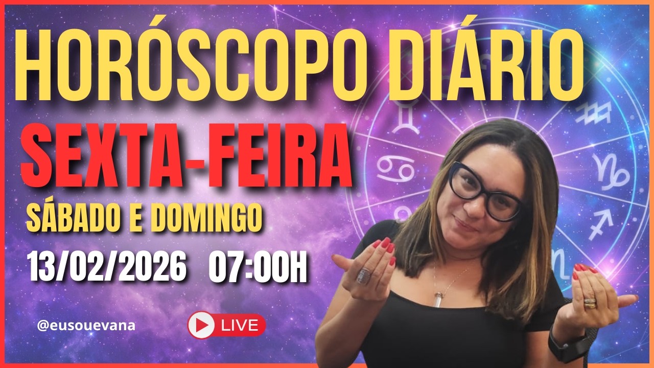 HORÓSCOPO DIÁRIO HOJE | SEXTA-FEIRA 13/02/2026 - PREVISÕES PARA TODOS OS SIGNOS! #horoscopo