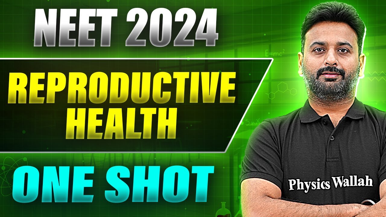 REPRODUCTIVE HEALTH in 1 Shot: FULL CHAPTER (Concepts+PYQs) | Prachand NEET