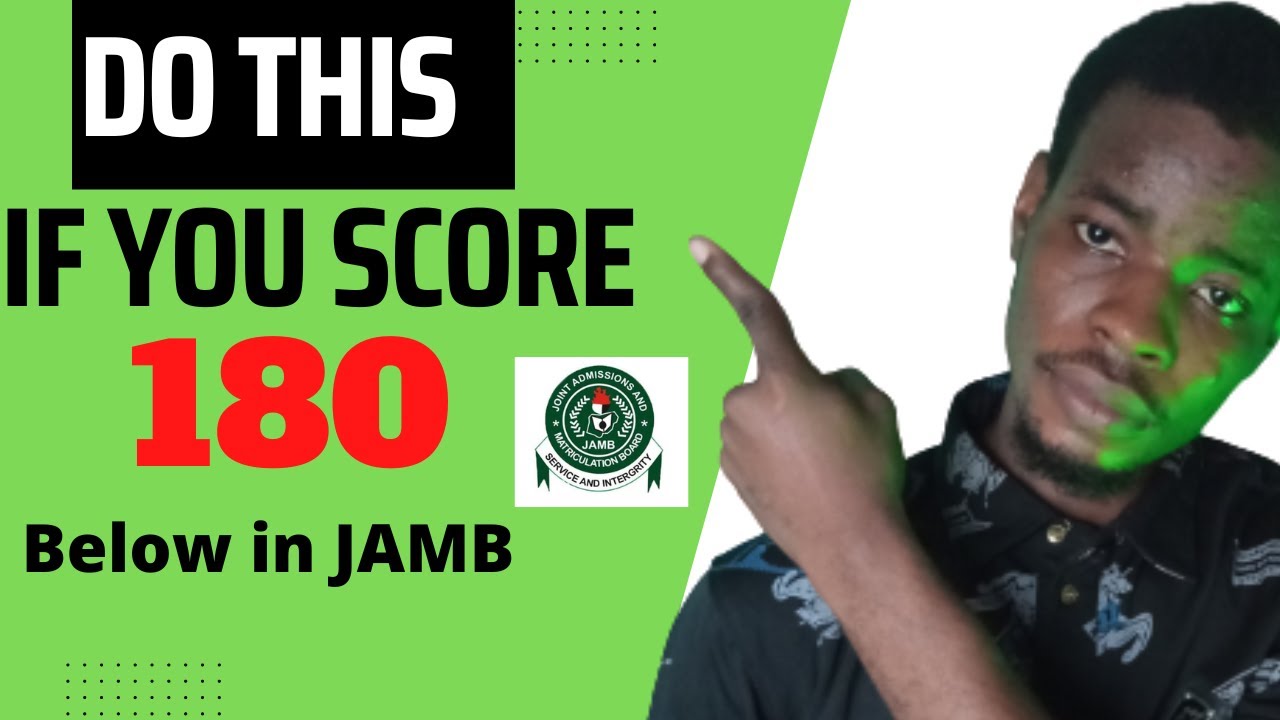 5 Tips On How To Gain Admission With Low Jamb Score below 180;Watch If Your Jamb Score Is Low