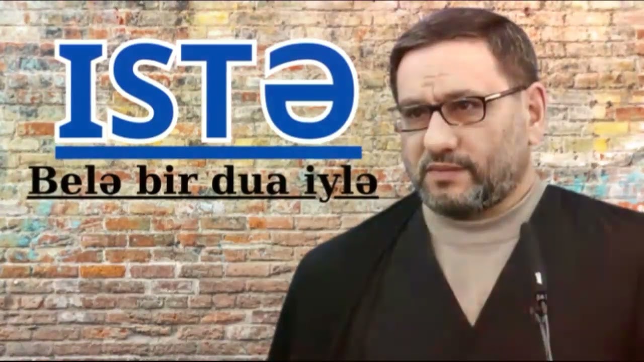 Hacı Şahin - Bele bir dua ilə nə istəsən Allah verer