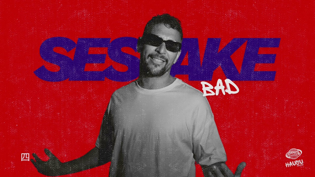 SESAKE - Bad | Official Audio