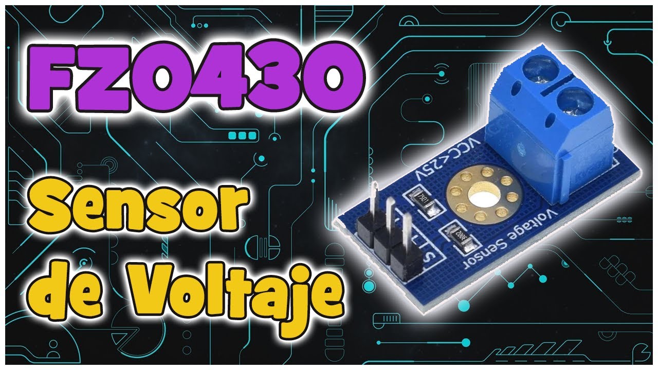 SERIE SENSORES Y MODULOS #28: SENSOR DE VOLTAJE - FZ0430