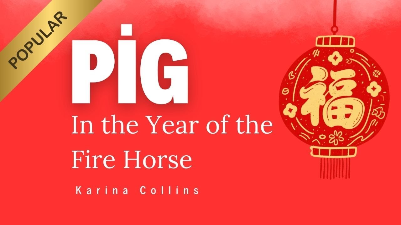 🐖 Pig Horoscope 2026 🔥 Fire Horse Year – Massively lucky times ahead
