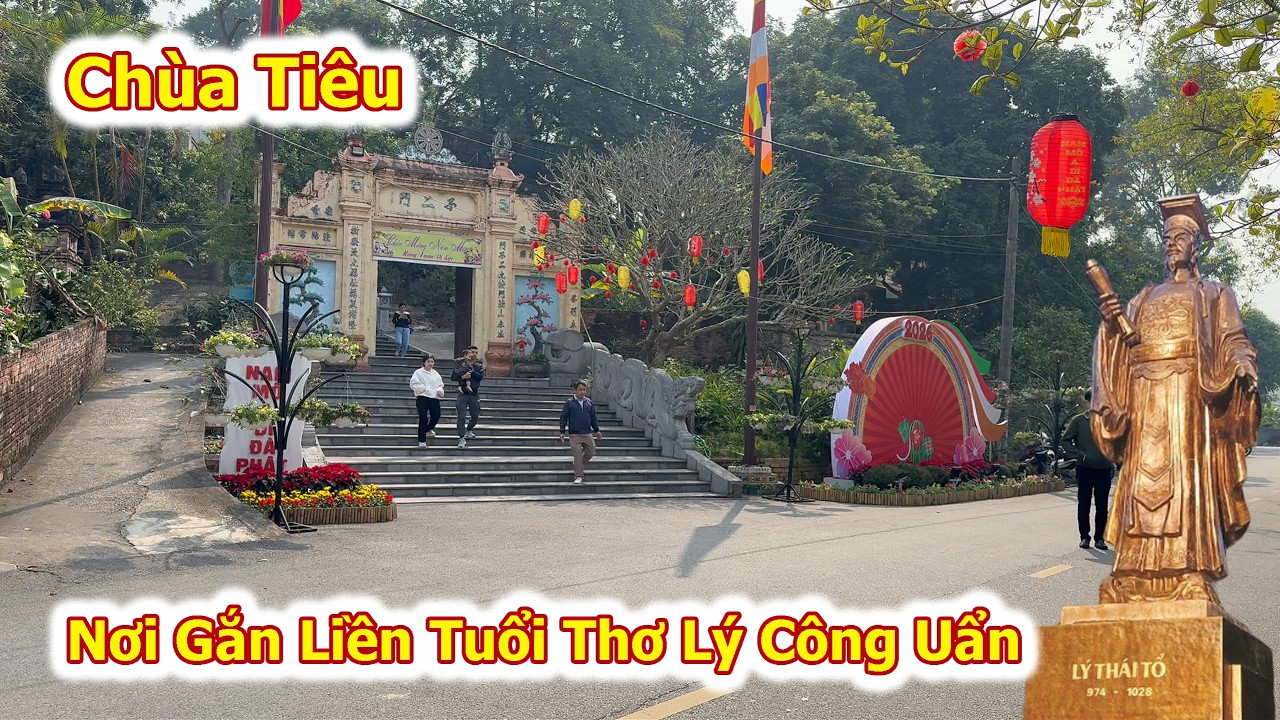 Chùa Tiêu Nơi Gắn Liền Tuổi Thơ Lý Công Uẩn Người Lập Kinh Thành Thăng Long