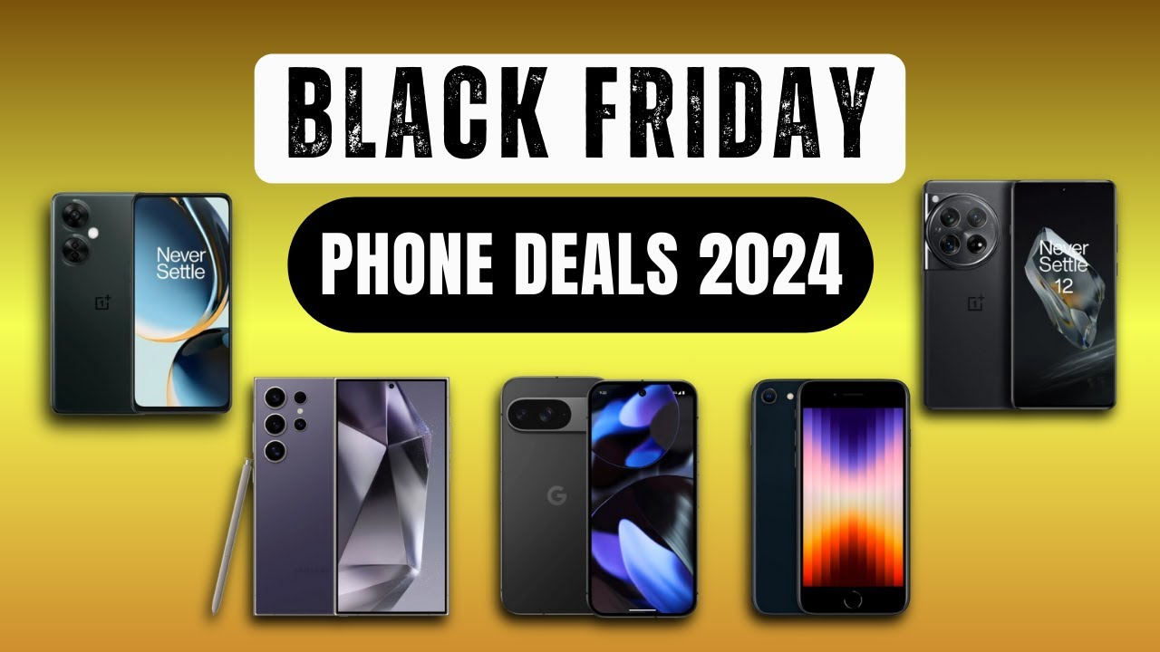 Black Friday Phone Deals 2024: [ Best 10 Offers Don't Miss This Chance!]