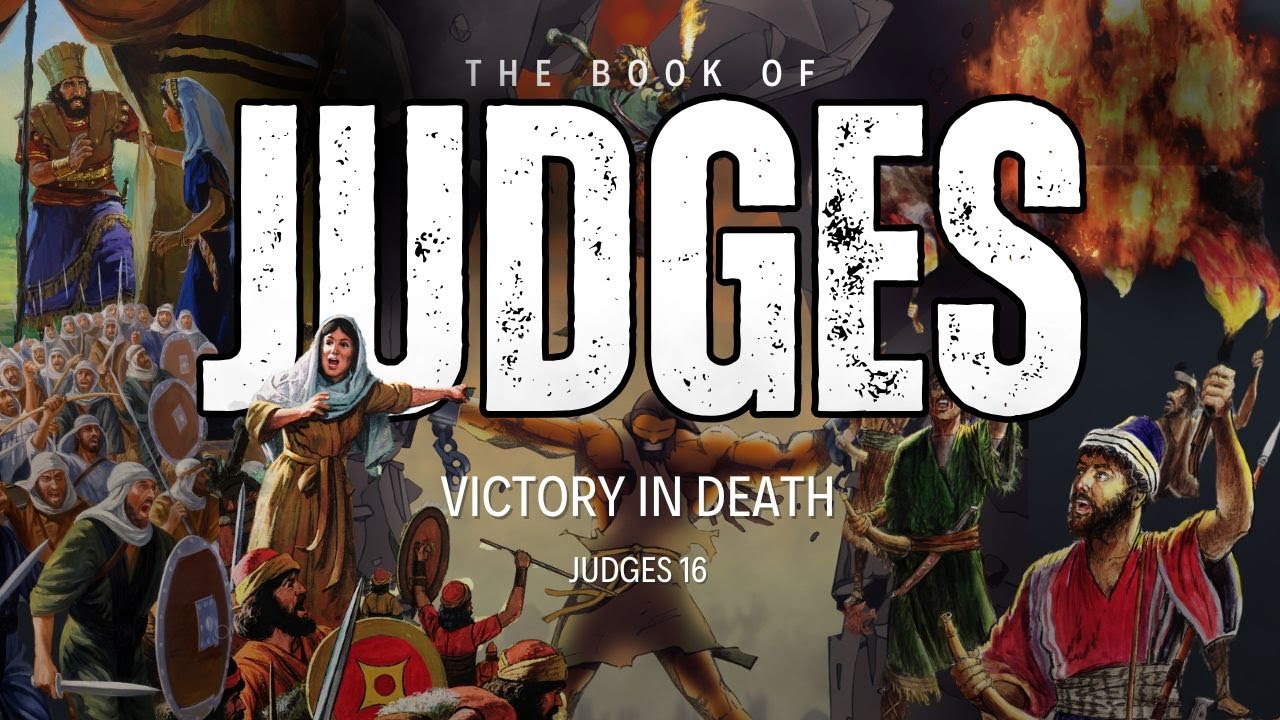 Victory in Death - Judges 16