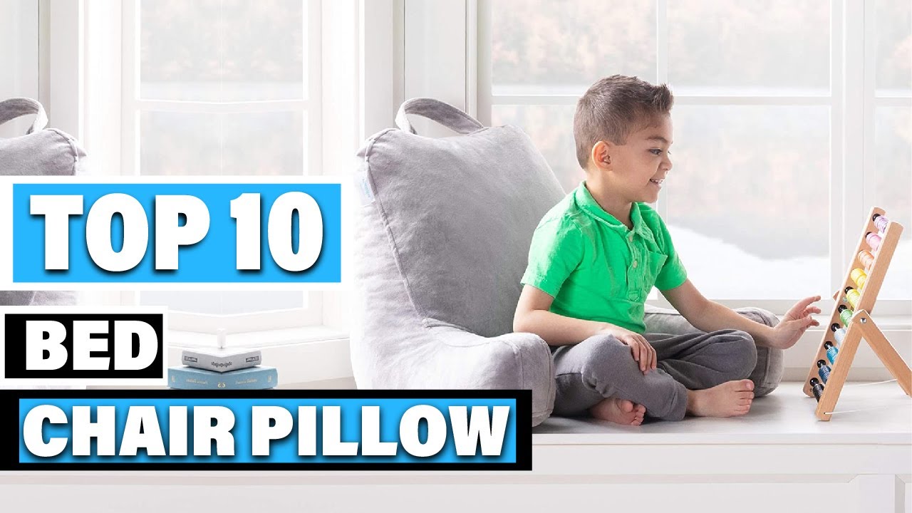 Best Bed Chair Pillow In 2025- Top 10 Bed Chair Pillows Review
