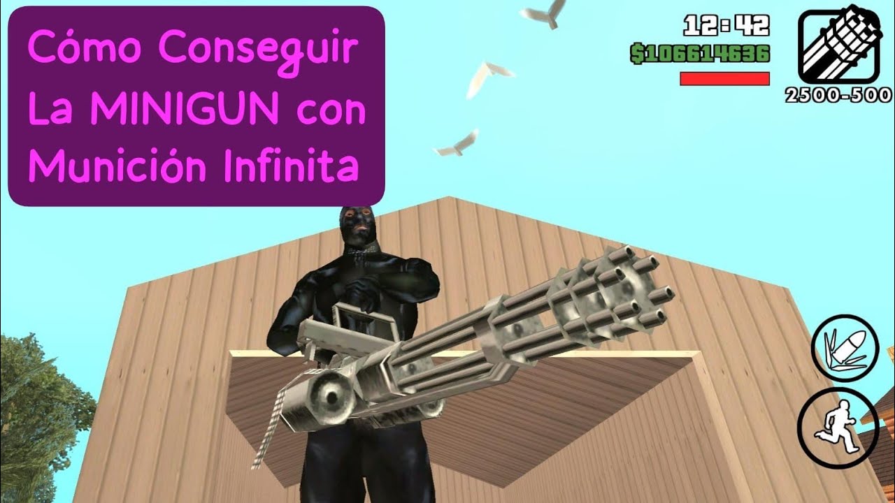 Cómo Conseguir la MINIGUN con Munición Infinita - GTA San Andreas