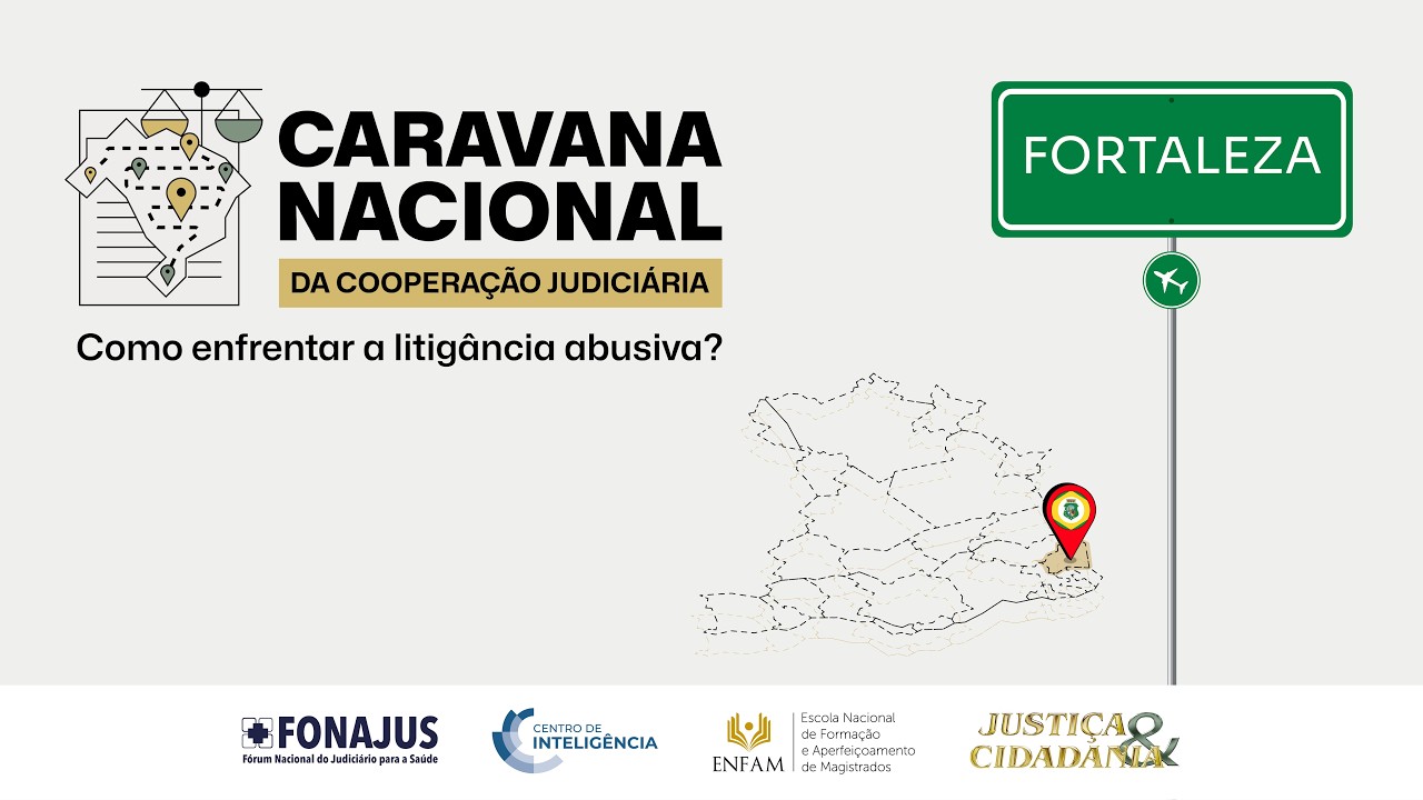 Caravana Nacional da Cooperação Judiciária em Fortaleza (CE) - veja como foi!