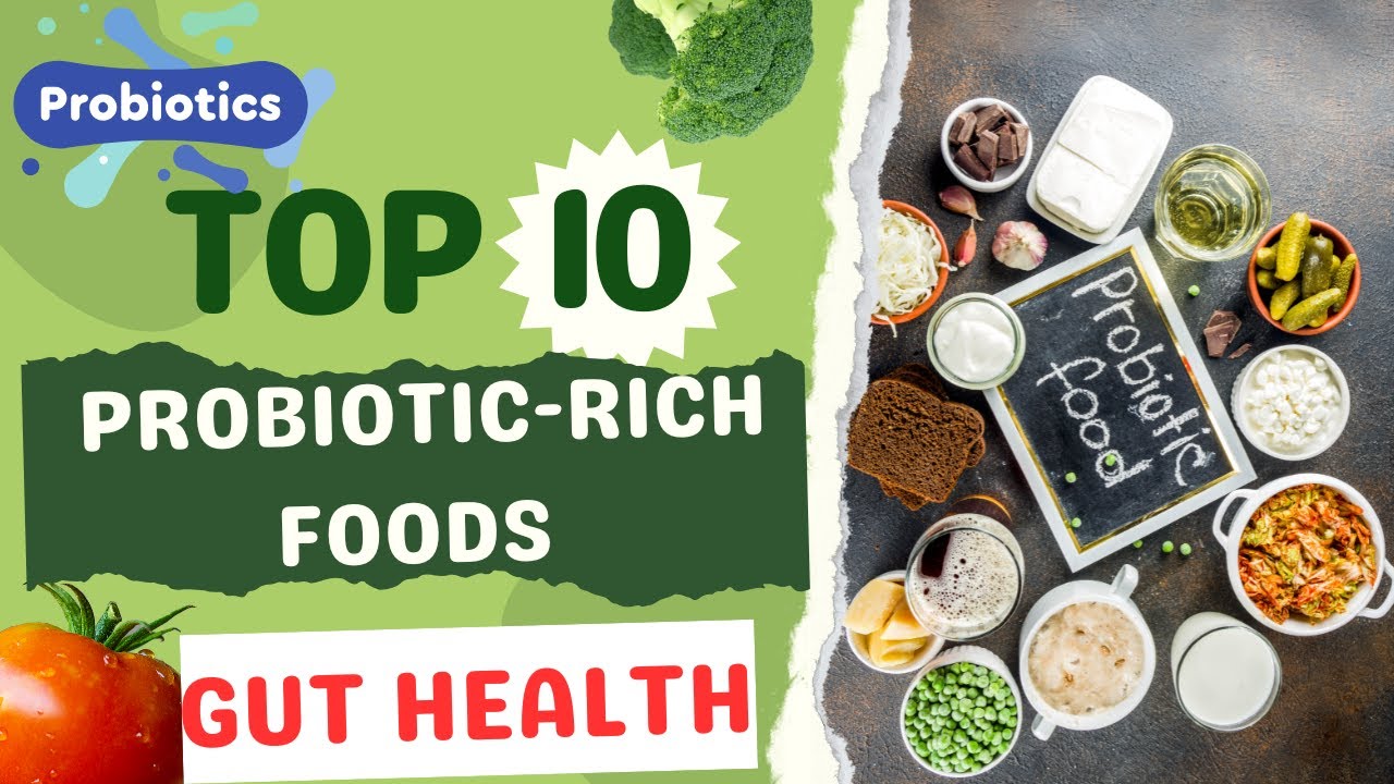 Top 10 Probiotic-Rich Foods for a Healthy Gut
