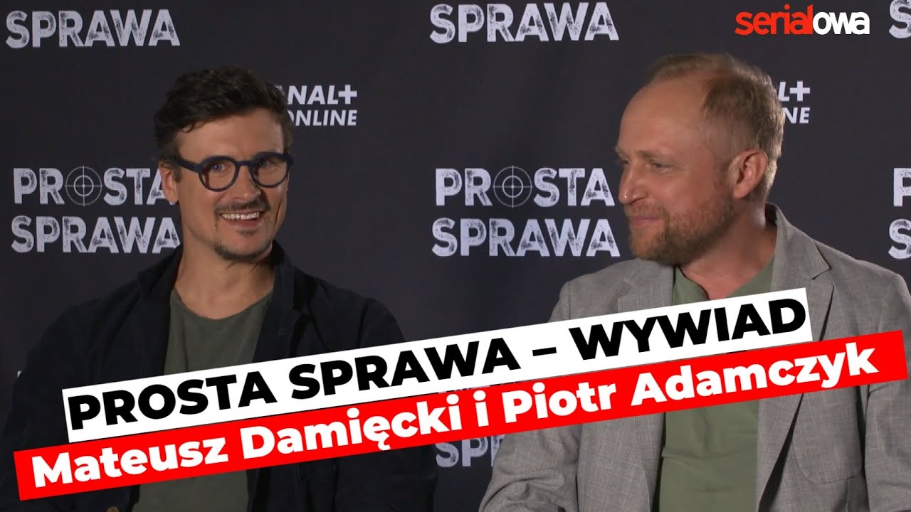 PROSTA SPRAWA | Bezimienny vs Kazik | Mateusz Damięcki i Piotr Adamczyk o serialu CANAL+ | Wywiad