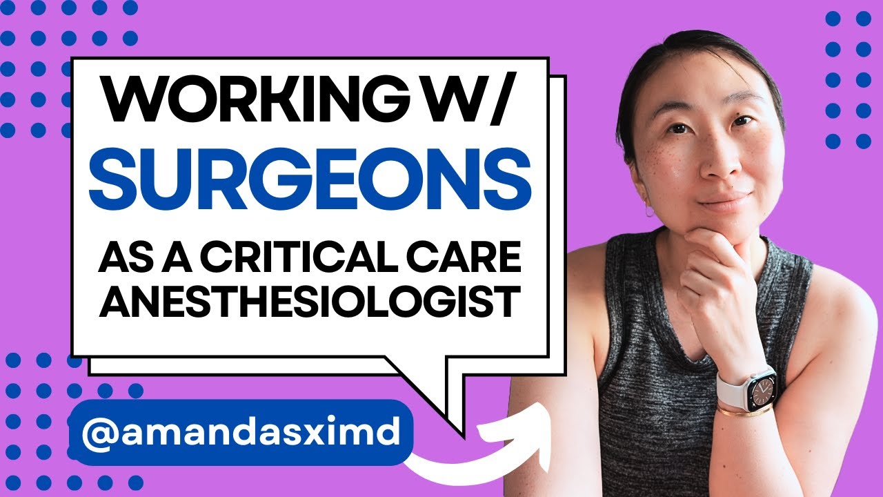working with surgeons as a critical care anesthesiologist (i.e. preop, OR, PACU, ICU, M&M)